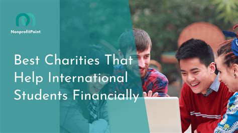 charities that help students financially|Best Charities That Help International Students Financially.